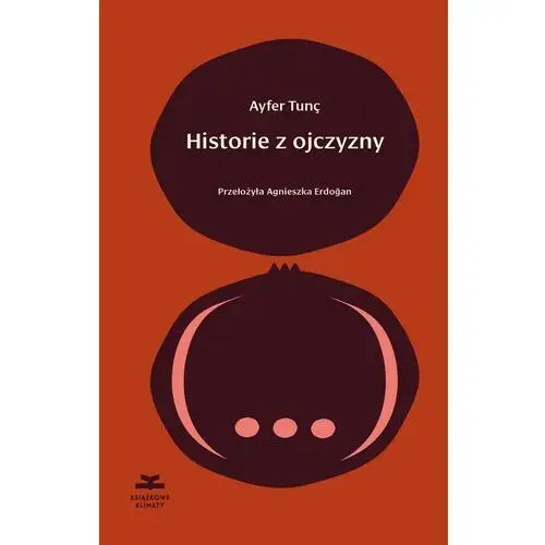 Historie z ojczyzny - ayfer tunç