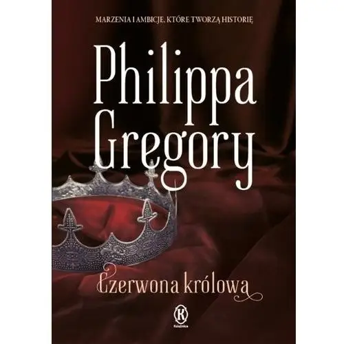 Czerwona królowa - philippa gregory