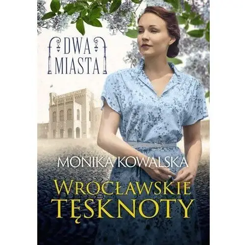 Książnica Wrocławskie tęsknoty. dwa miasta. tom 2