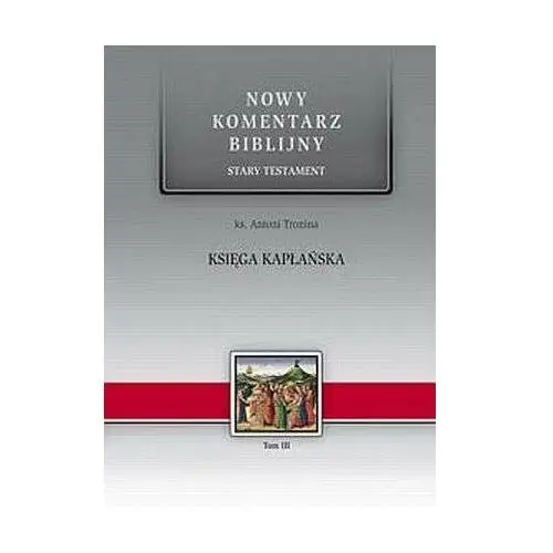 Księga Kapłańska. Nowy komentarz Biblijny. Tom 3