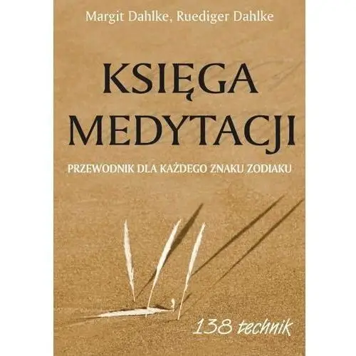 Księga Medytacji. Przewodnik dla Każdego Znaku Zodiaku