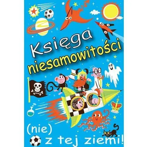 Księga niesamowitości nie z tej ziemi