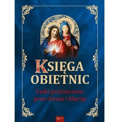 Księga obietnic. Łaski przyrzeczone przez Jezusa i Maryję