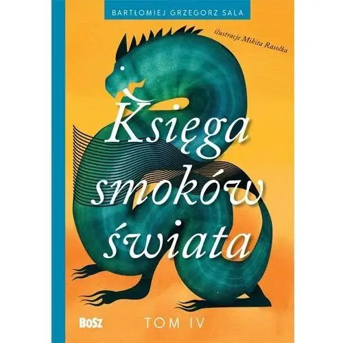 Księga smoków świata. Tom 4