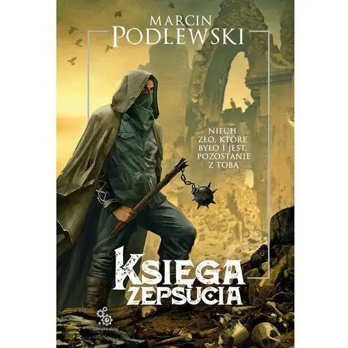 Księga zepsucia. Tom 1