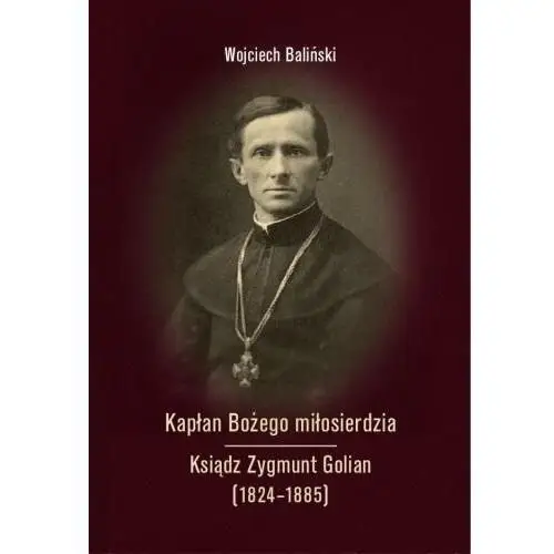 Księgarnia akademicka Kapłan bożego miłosierdzia ksiądz zygmunt golian