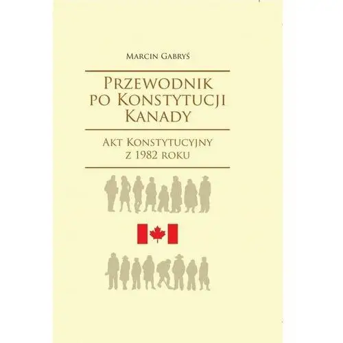 Przewodnik po konstytucji kanady rok 1982