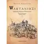 Wartanidzi Wojownicy Wartana Mamikoniana T.2,472KS (7345916) Sklep on-line