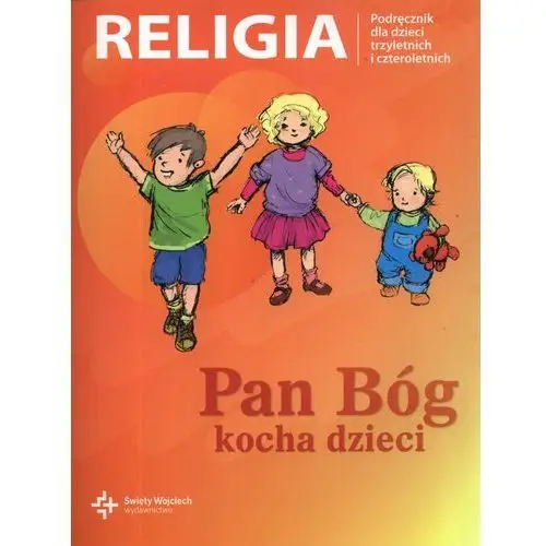 Księgarnia św. wojciecha Pan bóg kocha dzieci podręcznik dla dzieci trzyletnich i czteroletnich