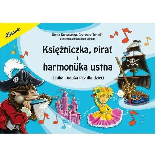 Księżniczka pirat i harmonijka ustna Bajka i nauka - Jeśli zamówisz do 14:00, wyślemy tego samego dnia