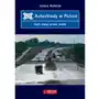 Autostrady w Polsce czyli drogi przez mękę - Janusz Kaliński Sklep on-line