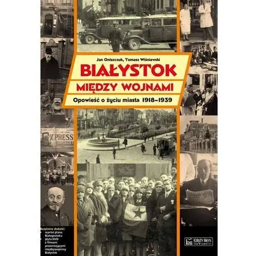 Białystok między wojnami opowieść