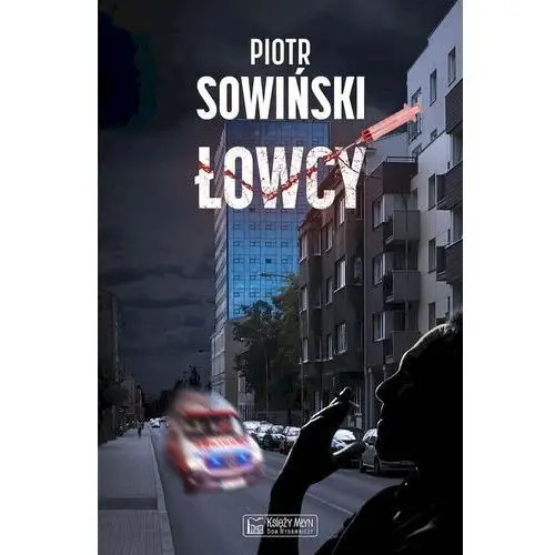 Księży młyn Łowcy - sowiński piotr