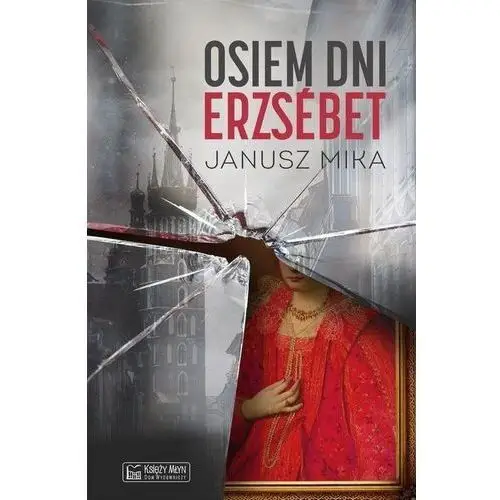 Osiem dni erzsebet Księży młyn