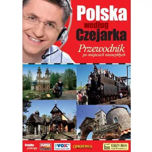 Polska według czejarka. przewodnik po miejscach niezwykłych Księży młyn