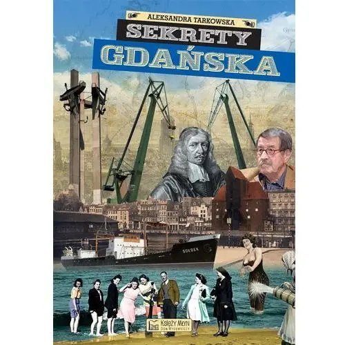 Sekrety Gdańska - Aleksandra Tarkowska,284KS