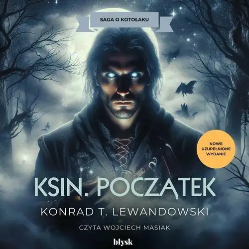 Ksin. Początek. Saga o kotołaku. Tom 1