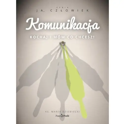 Komunikacja. kochaj i mów co chcesz