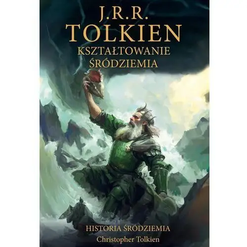 Kształtowanie Śródziemia [Historia Śródziemia t. 4], J.r.r. Tolkien