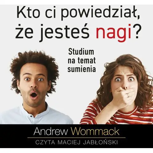 Kto ci powiedział, że jesteś nagi? Studium na temat sumienia