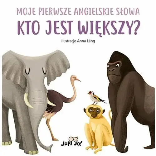 Kto jest większy? Moje pierwsze angielski słowa