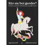 Kto się boi gender? Prawica, populizm i feministyczne strategie oporu Sklep on-line