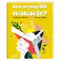 Kto wymyślił wakacje? Sklep on-line