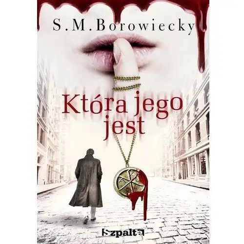 Która jego jest (e-book) Szpalta sandra borowiecka