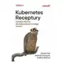 Kubernetes. Receptury. Aplikacje natywne dla środowiska chmurowego Sklep on-line