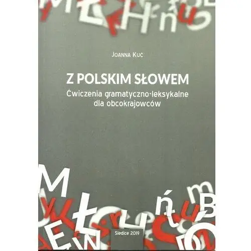 Z polskim słowem. ćwiczenia gramatyczno-leksykalne dla obcokrajowców, AZ#D65FF7FEEB/DL-ebwm/pdf