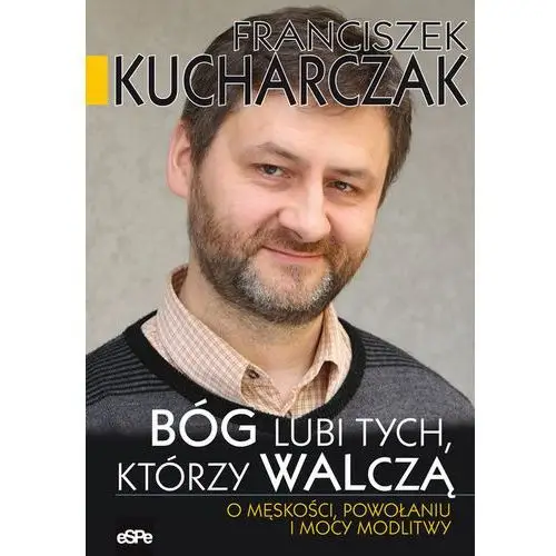 Bóg lubi tych którzy walczą Kucharczak franciszek