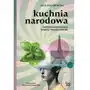 Kuchnia narodowa. Osobista podróż przez kultury historię i smaki Sklep on-line