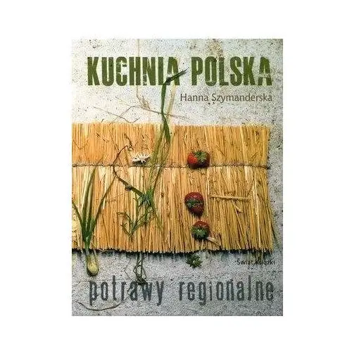 Kuchnia polska. Potrawy regionalne w.2017