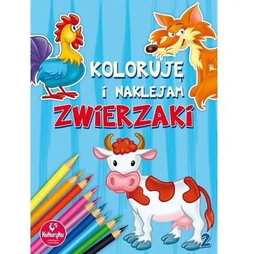 Koloruję i naklejam zwierzaki 2 Kukuryku