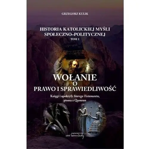 Kulik grzegorz Wołanie o prawo i sprawiedliwość t.1