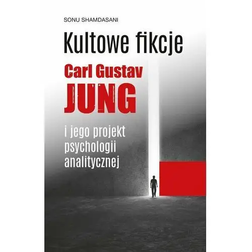 Kultowe fikcje. C.G. Jung i jego projekt psychologii analitycznej