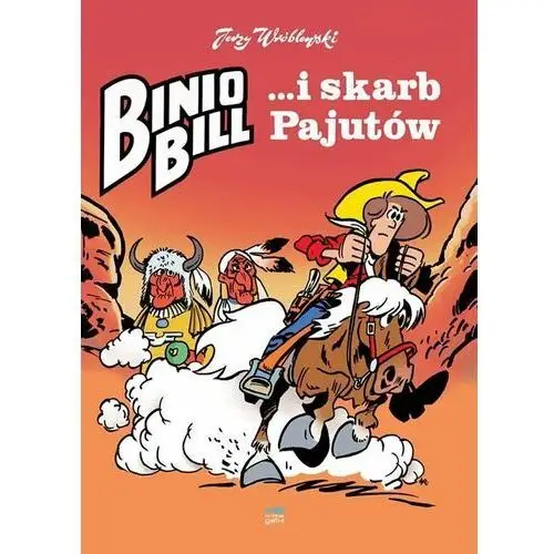 Binio bill i skarb pajutów Kultura gniewu