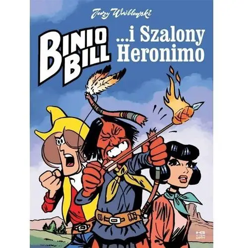 Binio bill... i szalony heronimo. binio bill. tom 2