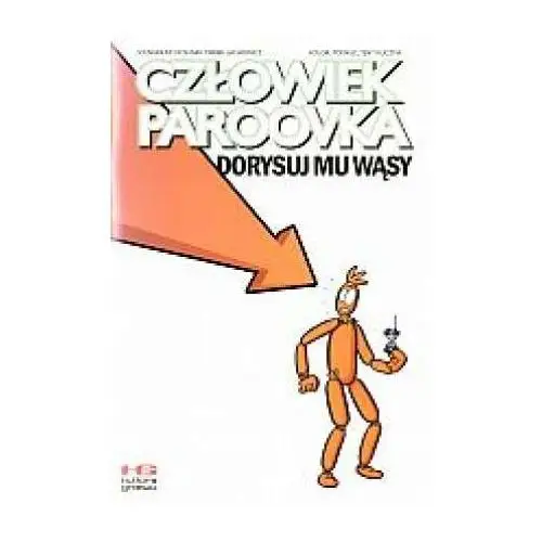 Dorysuj mu wąsy. człowiek paroovka. tom 2