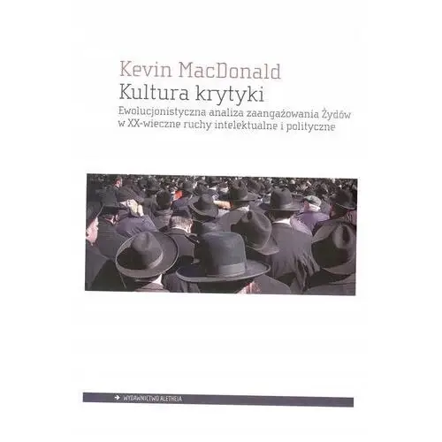 Kultura Krytyki. Kevin Macdonald