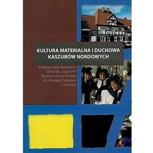 Kultura materialna i duchowa Kaszubów nordowych