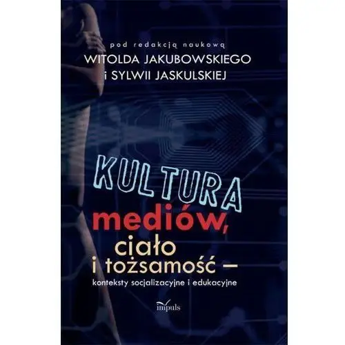 Kultura mediów, ciało i tożsamość