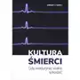 Kultura śmierci. Gdy medycynie wolno szkodzić Sklep on-line