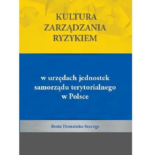Kultura zarządzania ryzykiem w urzędach jednostek samorządu terytorialnego w polsce