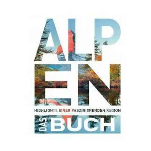 Die alpen. das buch Kunth gmbh & co. kg