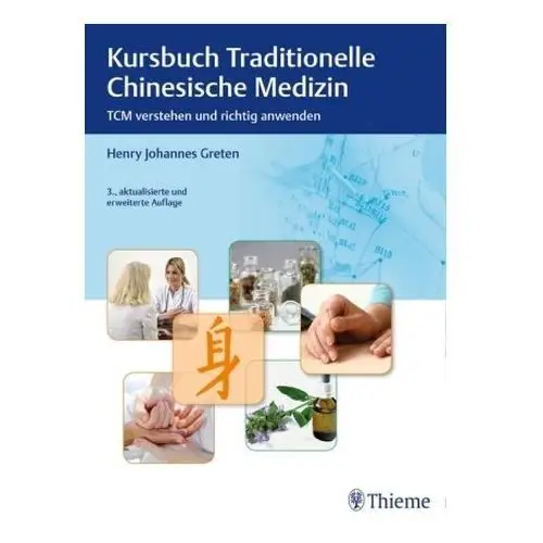 Kursbuch Traditionelle Chinesische Medizin Greten, Henry Johannes