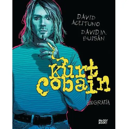 Kurt Cobain Biografia - Aceituno David, Buisan David