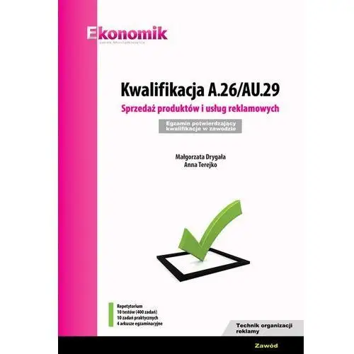 Kwalifikacja a.26/au.29. sprzedaż produktów i usług reklamowych. egzamin potwierdzający kwalifikacje w zawodzie