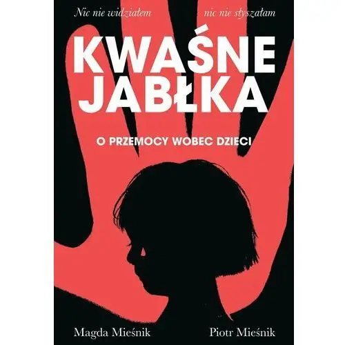 Kwaśne jabłka. O przemocy wobec dzieci - ebook epub