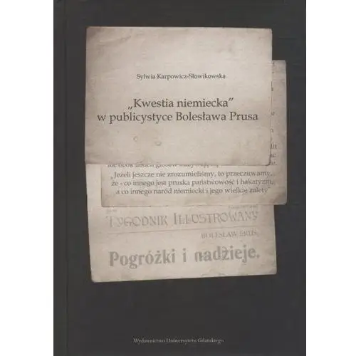 "kwestia niemiecka" w publicystyce bolesława prusa Wydawnictwo uniwersytetu gdańskiego